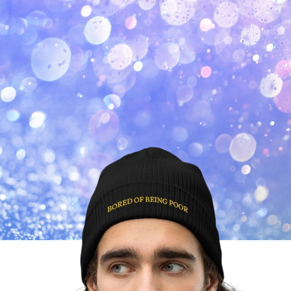 bored of being poor beanie
