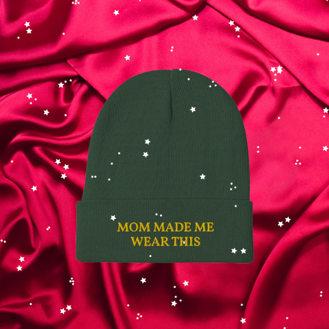 mom made me wear this beanie