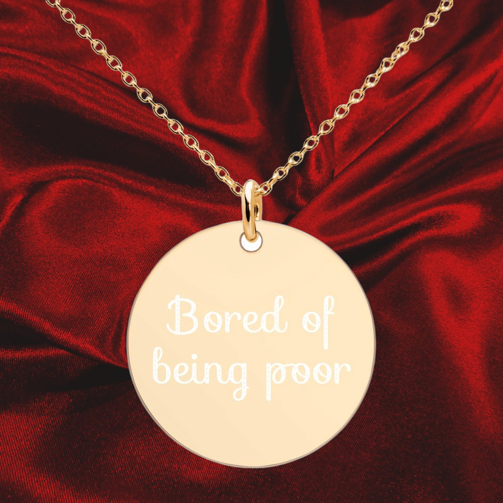 bored of being poor necklace