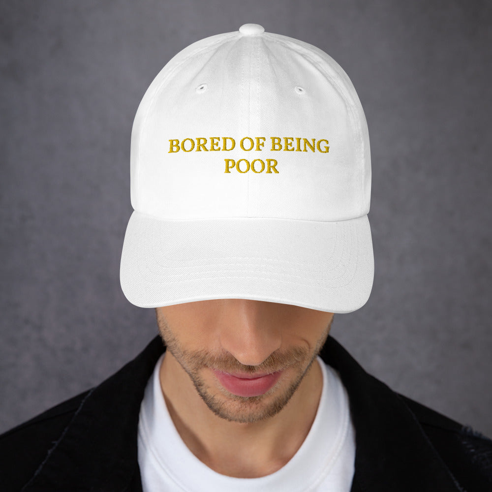 bored of being poor hat