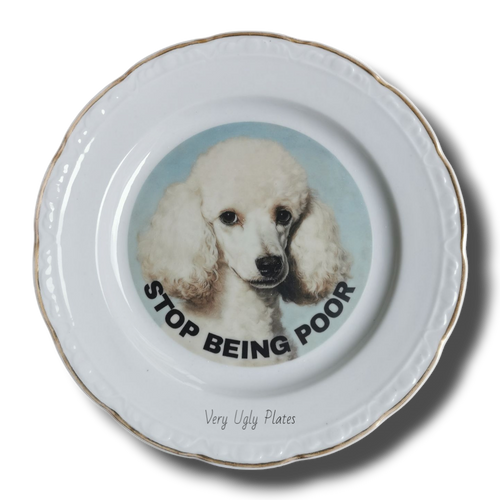 Stop being poor