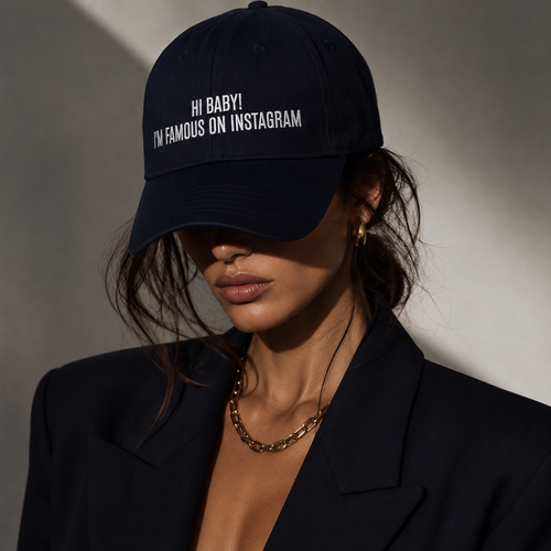 HI BABY I’M FAMOUS ON INSTAGRAM Dad Hat