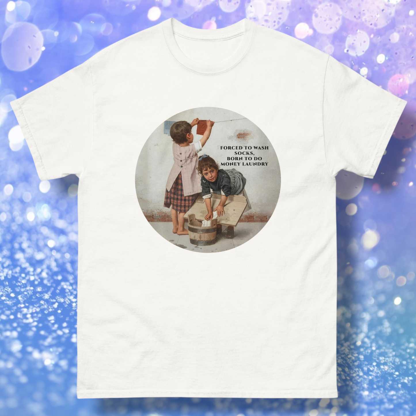 Forced to Wash Socks Born to Do Money Laundry T-Shirt