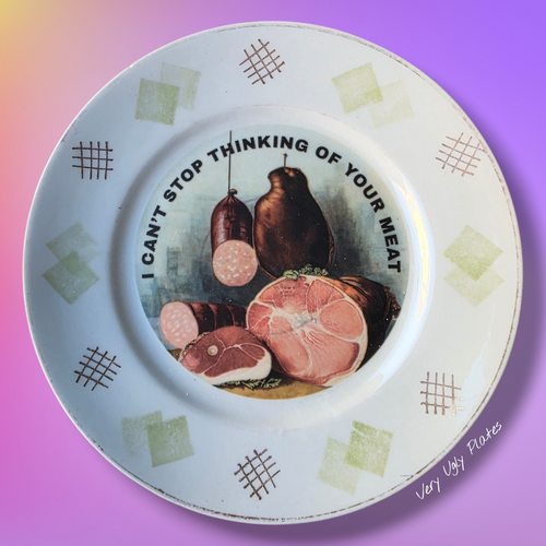 Can't stop thinking of your meat