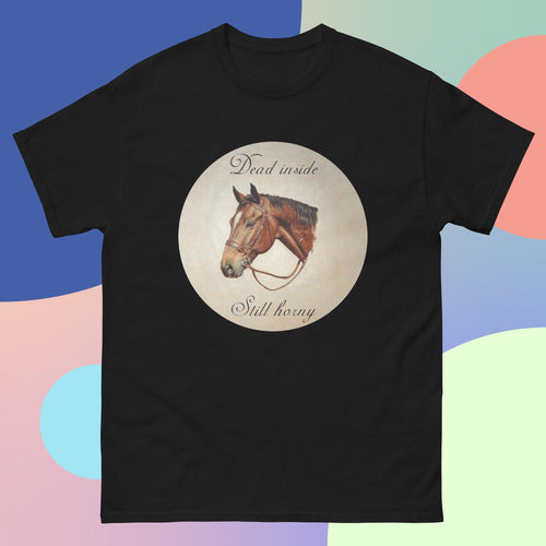 Dead Inside Still Horny T-Shirt