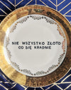 nie wszystko zloto wall plate