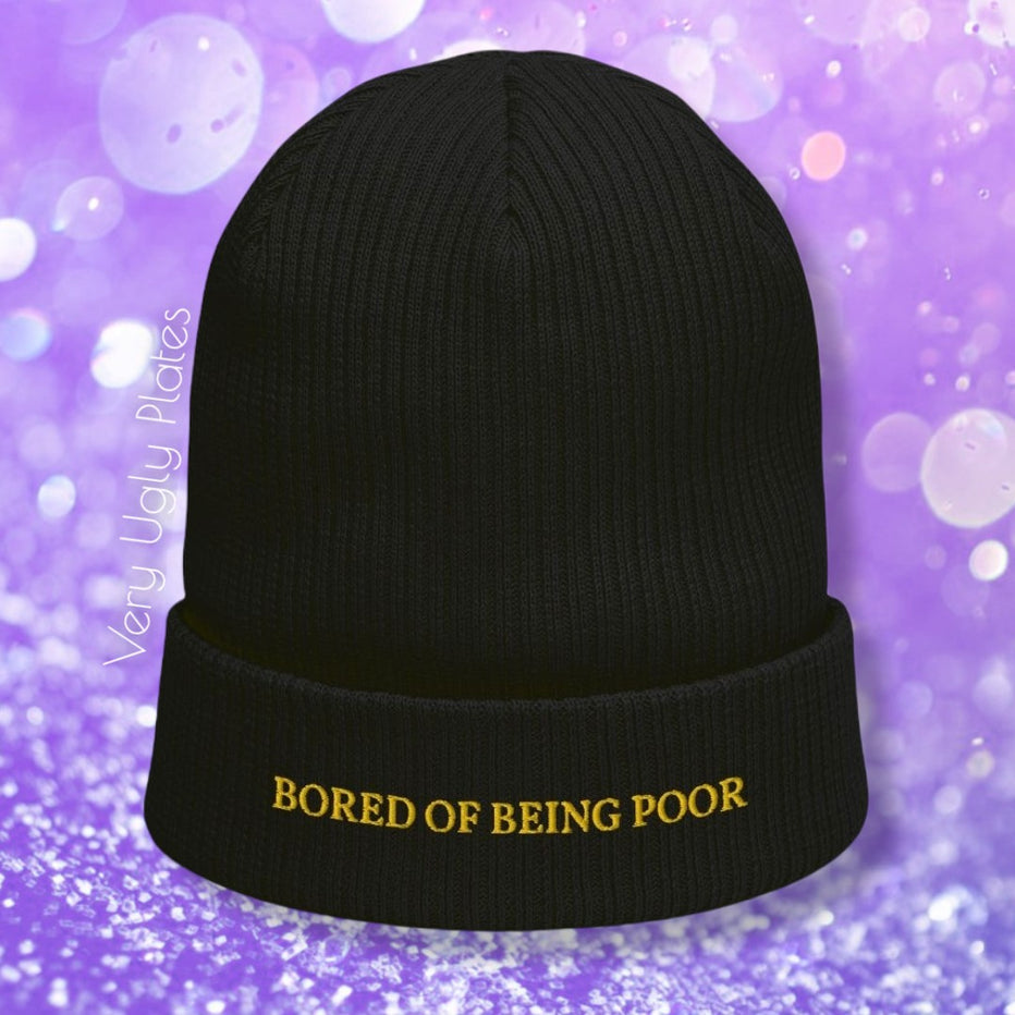 bored of being poor beanie