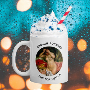 enough pornhub time for netflix mug