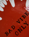 bad vibes only wall plate