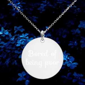 bored of being poor necklace