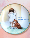 such a drama queen wall plate