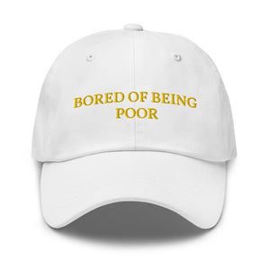 bored of being poor hat