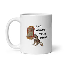 Load image into Gallery viewer, what&#39;s your kink mug